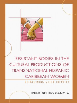 cover image of Resistant Bodies in the Cultural Productions of Transnational Hispanic Caribbean Women